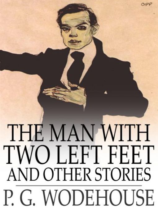 Title details for The Man with Two Left Feet by P. G. Wodehouse - Available